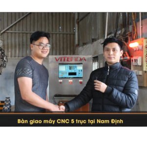 Vitenda bàn giao máy CNC 5 trục ở Nam Định