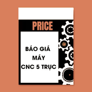 Báo giá máy CNC 5 trục