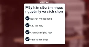 Bìa bài máy hàn siêu âm nhựa: thẻ trắng liệt kê nguyên lý hoạt động, cấu tạo máy, chọn tần số phù hợp, vật liệu hàn được